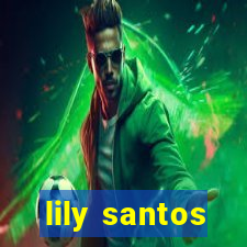 lily santos